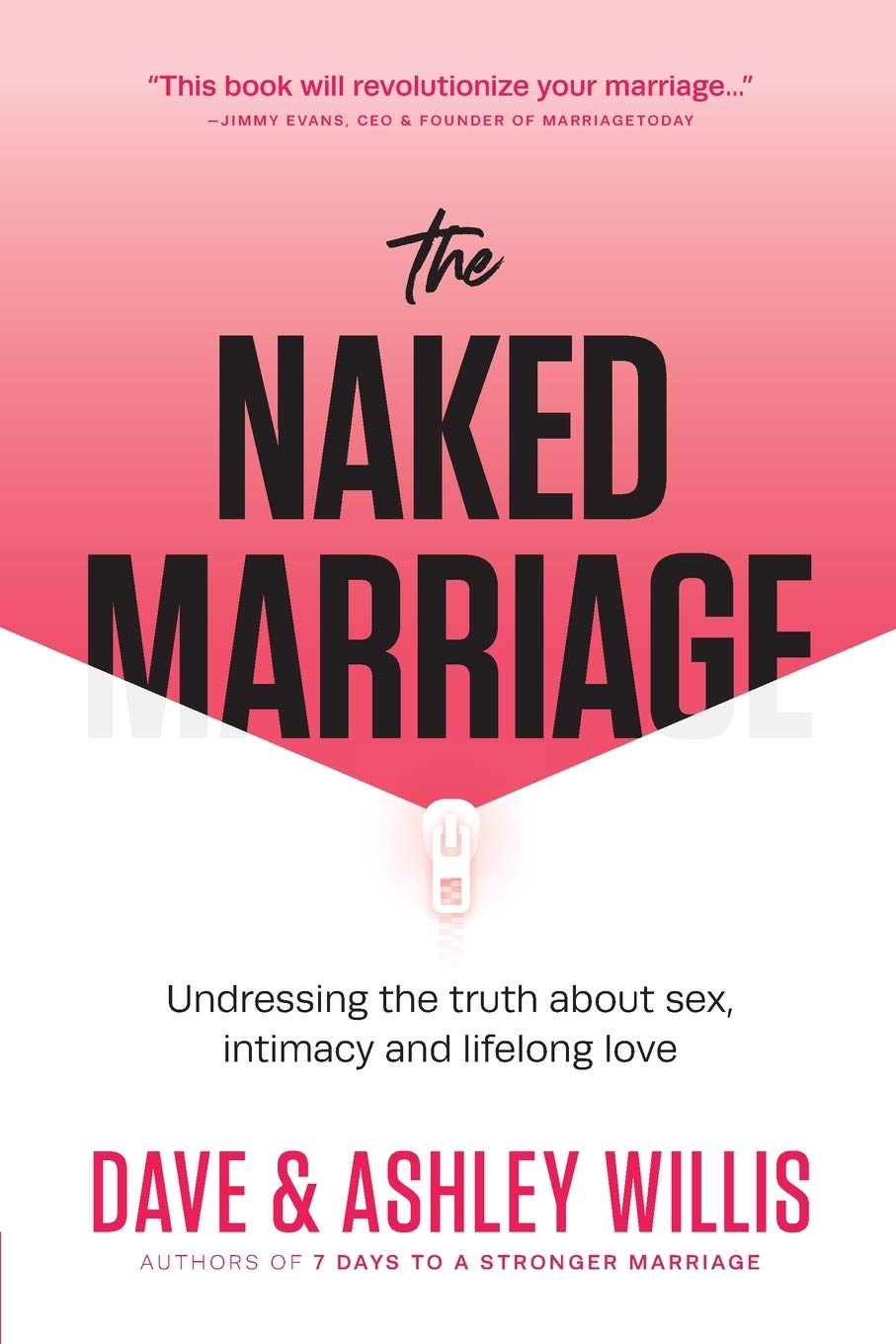 The Naked Marriage: Undressing the Truth About Sex, Intimacy, and Lifelong Love